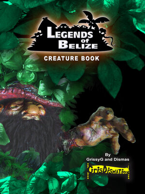 cover image of Legends of Belize Creature Book